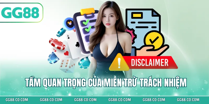 Tầm quan trọng của miễn trừ trách nhiệm
